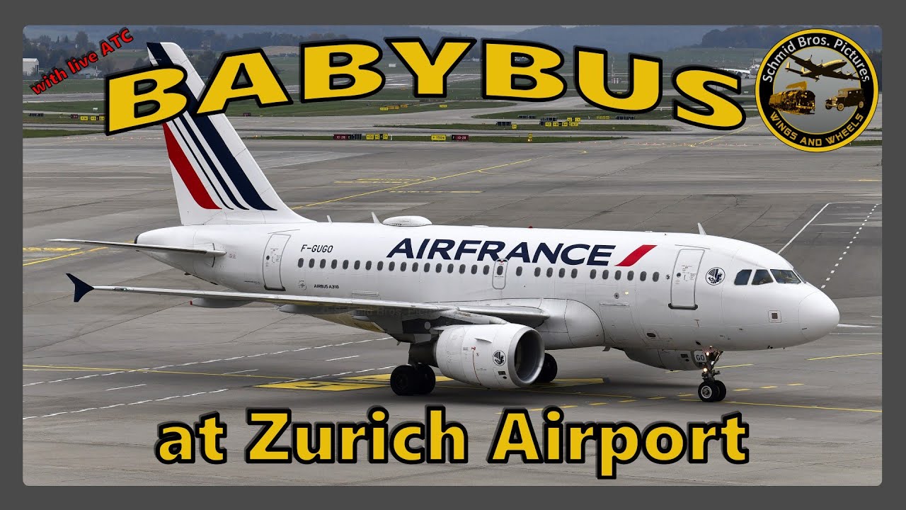 BABYBUS at Zurich Airport/Air France Airbus A318 ''F-GUGO'' (with live ATC)