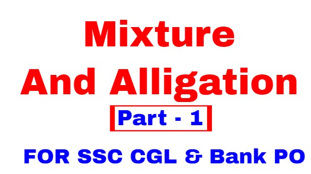 Mixture and Alligation Tricks for Bank PO & SSC CGL [In Hindi] Part 1