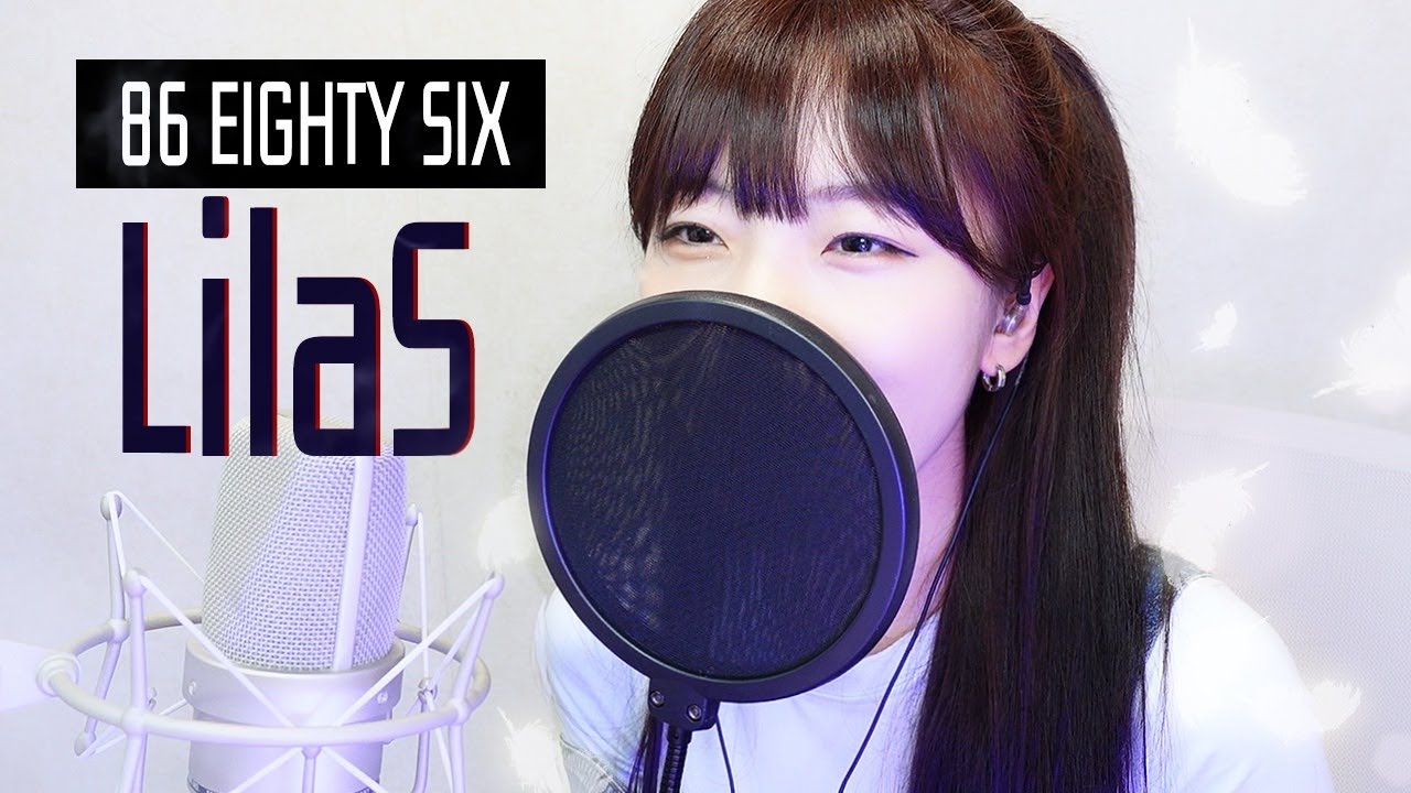 86 -EIGHTY SIX- Final ED 「LilaS」- Honoka Takahashi / Cover by Darlim