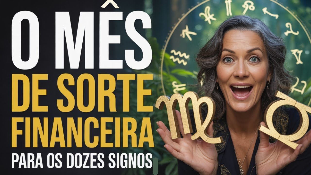 O único vídeo que você precisa para saber quando a prosperidade chega ao seu signo