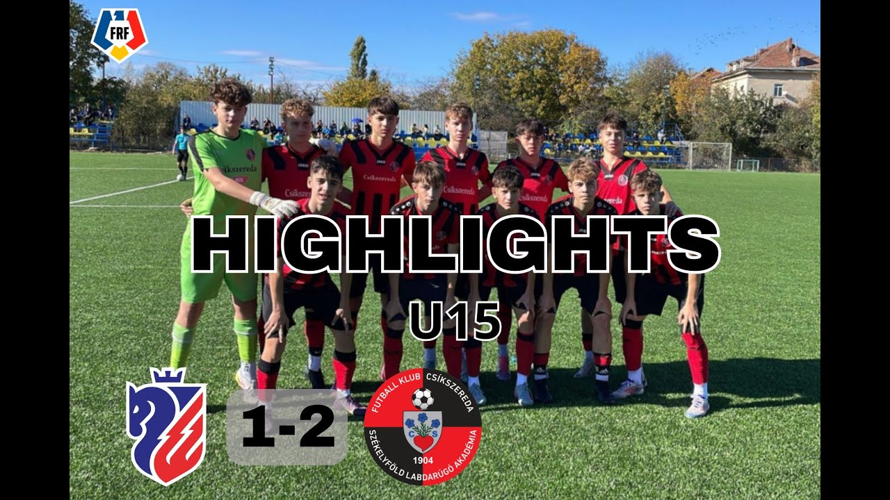 &Ouml;sszefoglal&oacute; | ElitKupa U15 | FC Botoșani&ndash;FK Cs&iacute;kszereda