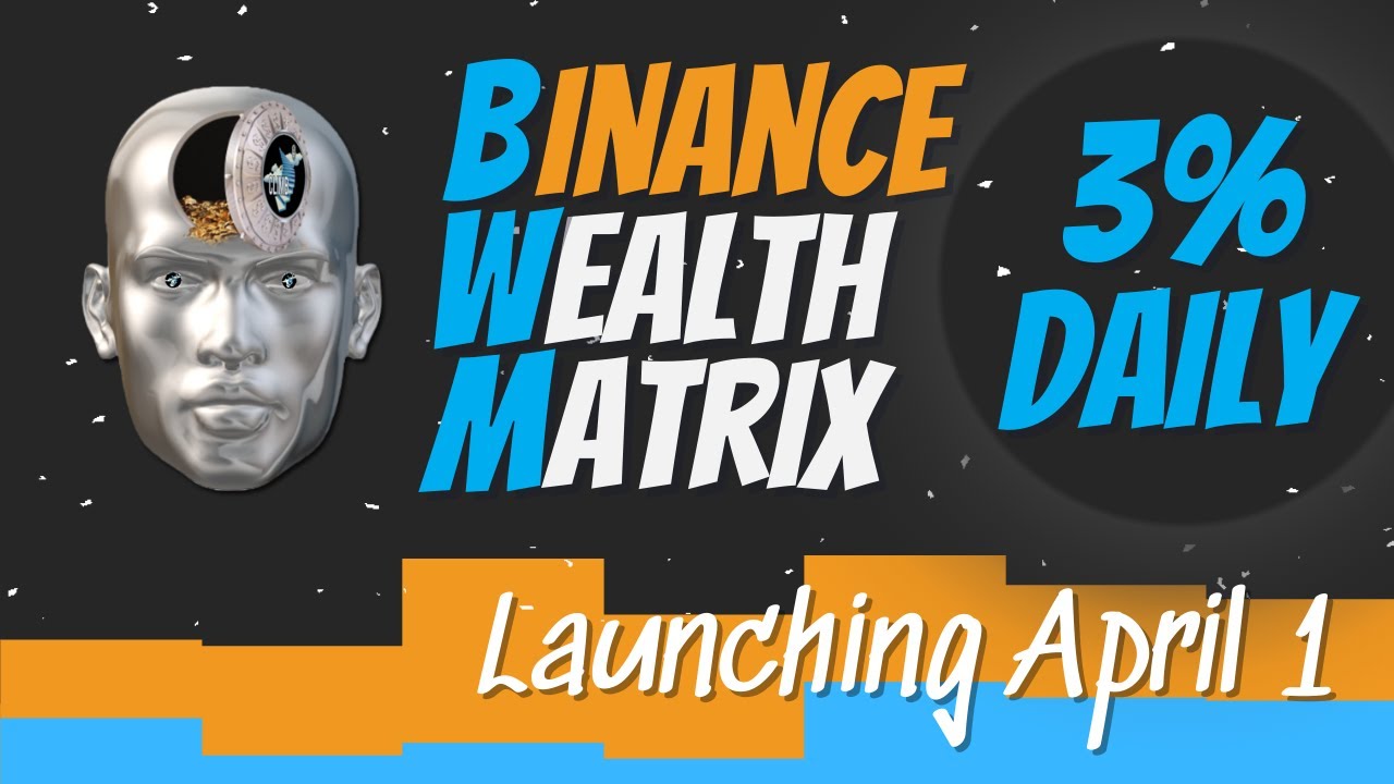 🔜BINANCE WEALTH MATRIX🔜 3% daily #defi #crypto #roidapp #token #bwm #passiveincome #ark #mof