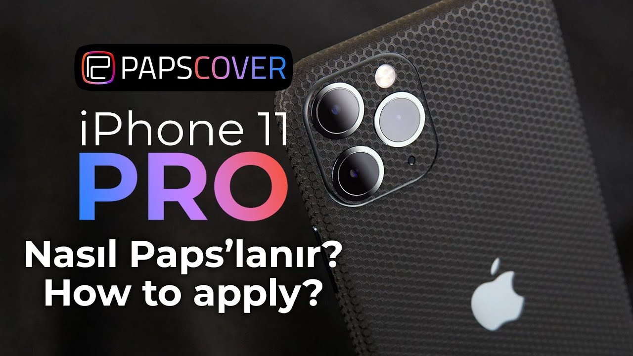 iPhone 11 / 11 Pro / 11 Pro Max Nasıl Kaplanır?