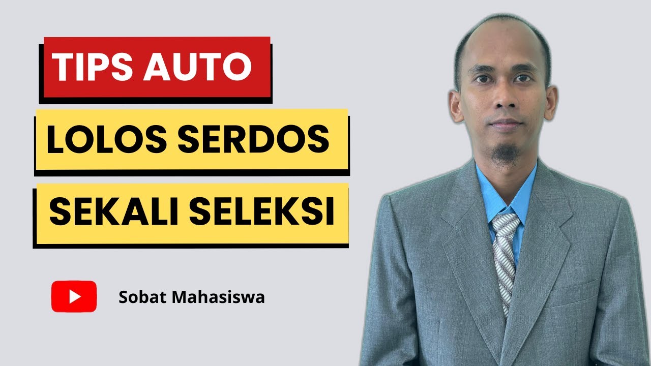 Tips Mudah Lolos Serdos Sertifikasi Dosen Sekali Seleksi