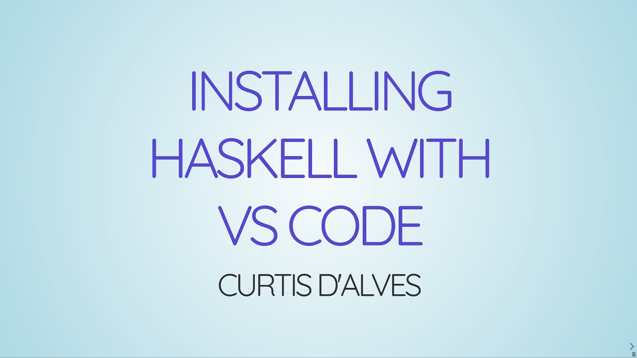 Learning Haskell Week01 - Getting Started With Haskell Using VS Code