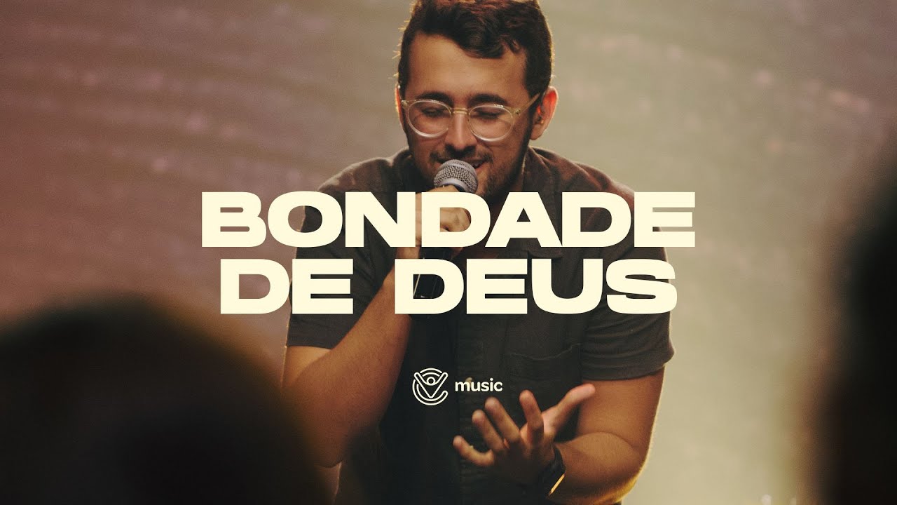 Bondade De Deus (Goodness Of God) | Cidade Viva Music | Ao Vivo