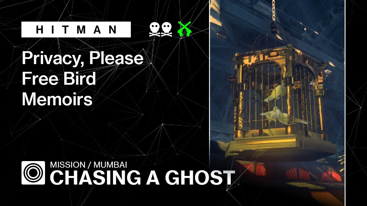 HITMAN | Mumbai | Chasing A Ghost — Privacy Please, Free Bird, Memoirs