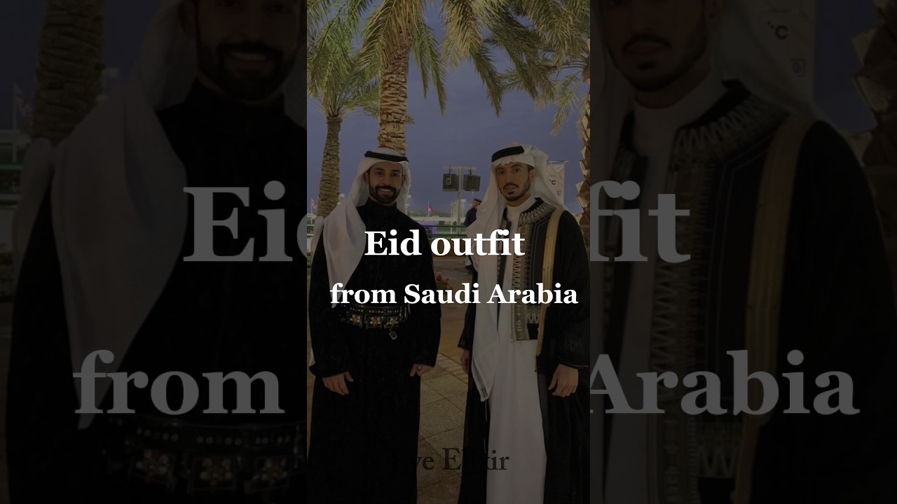 Eid outfit from Saudi Arabia | @Eyeelixirr