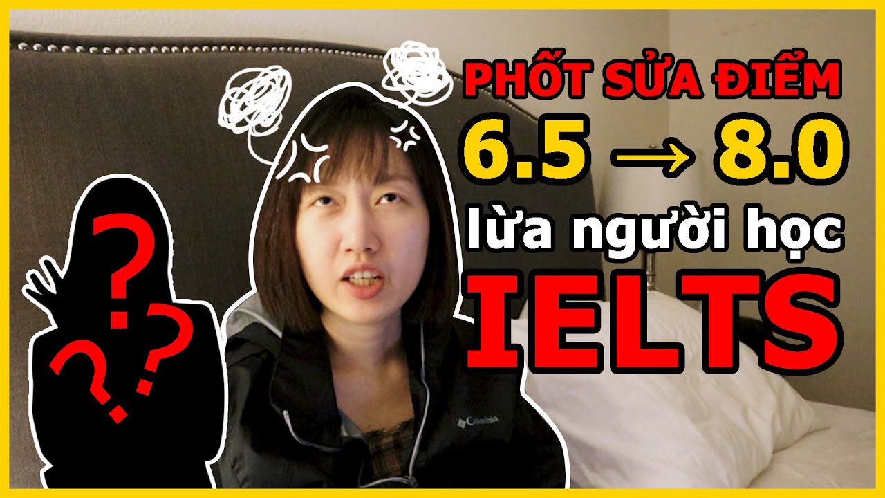 KHẨU NGHIỆP CH&Ecirc;M TIẾNG ANH CHỬI GI&Aacute;O VI&Ecirc;N IELTS LỪA DỐI ĐIỂM