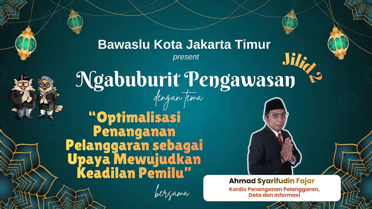 Ngabuburit Pengawasan - Jilid 2 bersama Bapak Ahmad Syarifudin Fajar
