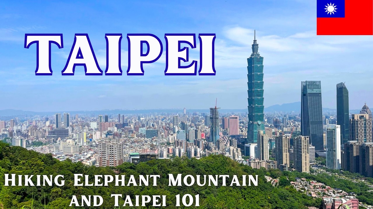 1 Day in Taipei | Hiking Elephant Mountain, Taipei 101, and National Dr. Sun Yat-Sen Memorial Hall