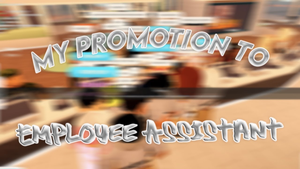 MY PROMOTION TO EMPLOYEE ASSISTANT | Venti