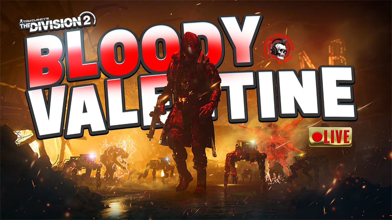 🔴  The Division 2 - Bloody Valentine Reanimated Event • Gameplay