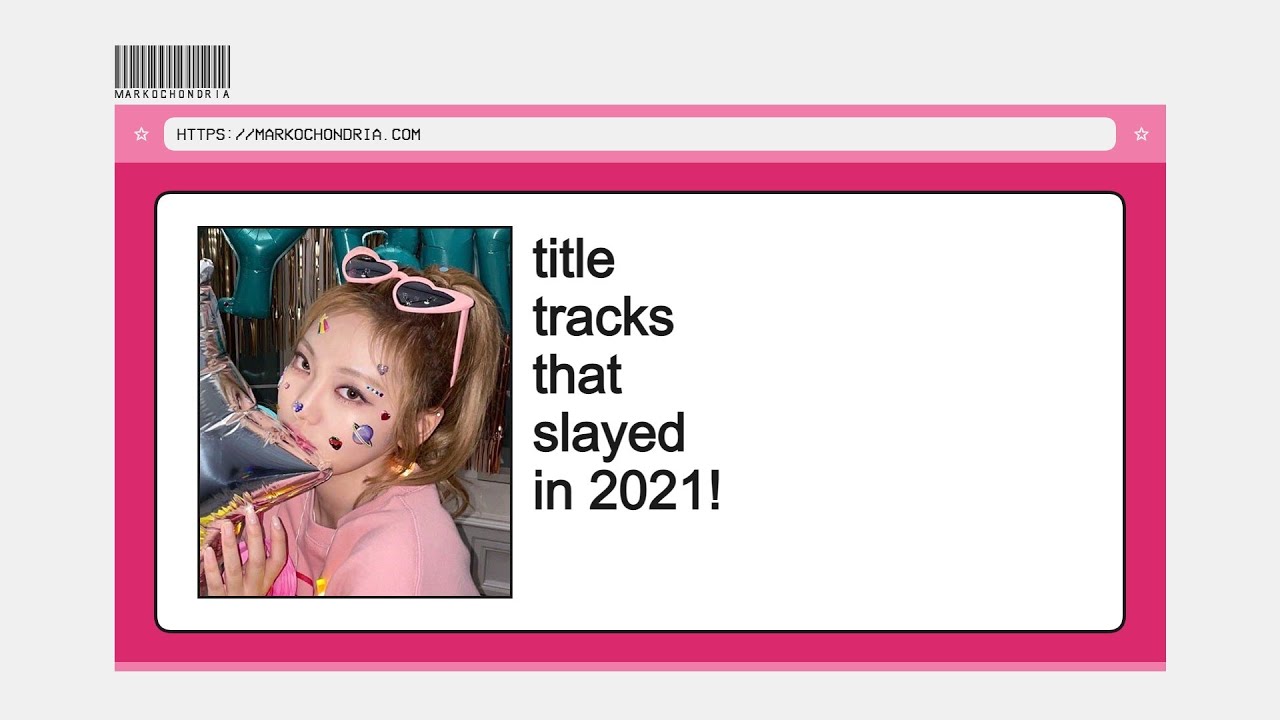 kpop title tracks i loved in 2021