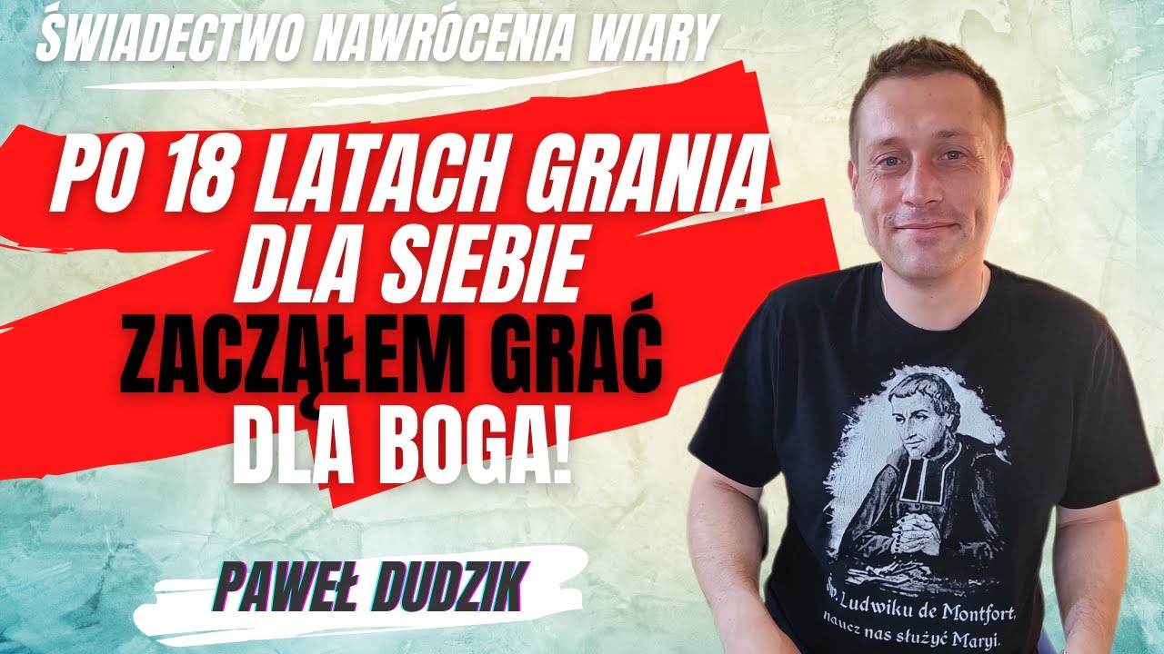 Po 18 latach grania dla siebie zacząłem grać dla Boga![Świadectwo nawrócenia i wiary #34]