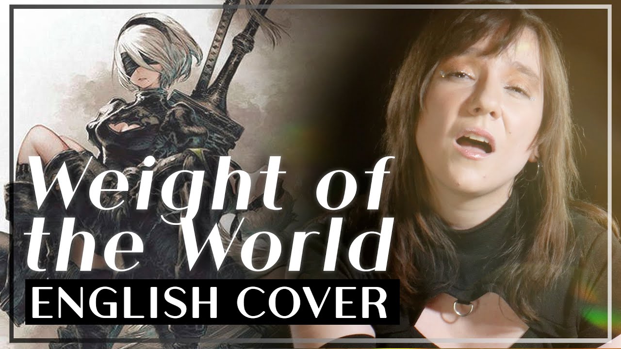 NieR: Automata - Weight Of The World (English Cover) [Sub Español] - Iris & @yzyxmusic