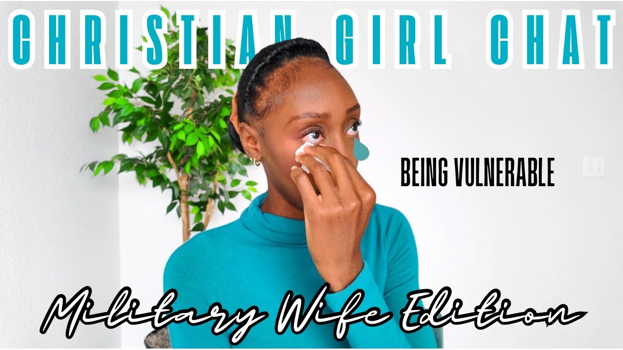Christian Girl Chat:Military Wife Edition| Spiritual Warfare, Death, Loneliness, Self Development