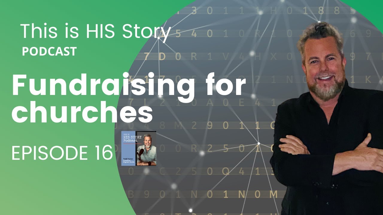 Episode 16 How to Raise money for your church