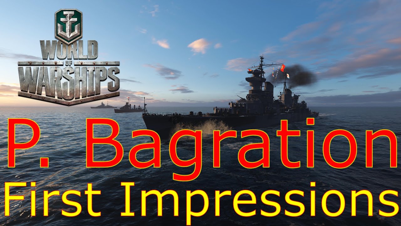 World of Warships- Pyotr Bagration First Impressions