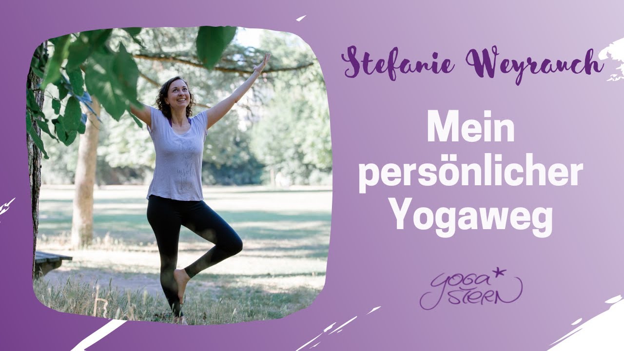 Stefanie Weyrauch - Mein pers&ouml;nlicher Yogaweg
