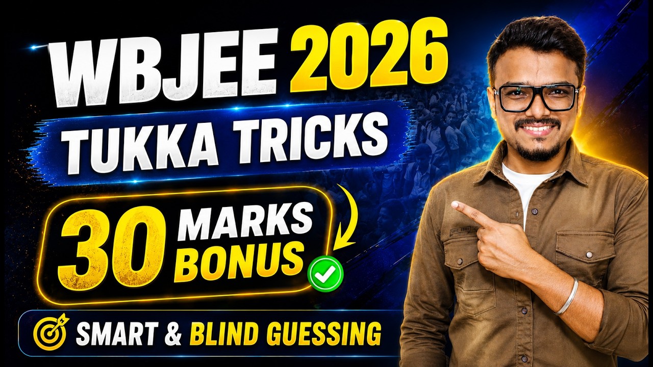 WBJEE 2026 Tukka Tricks | Smart & Blind Guessing for 30+ Extra Marks