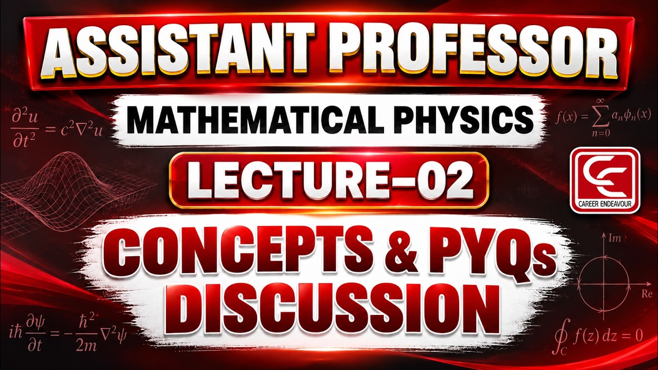 UPESSC Assistant Professor 2026 | Mathematical Physics Important Questions & Concepts_L2