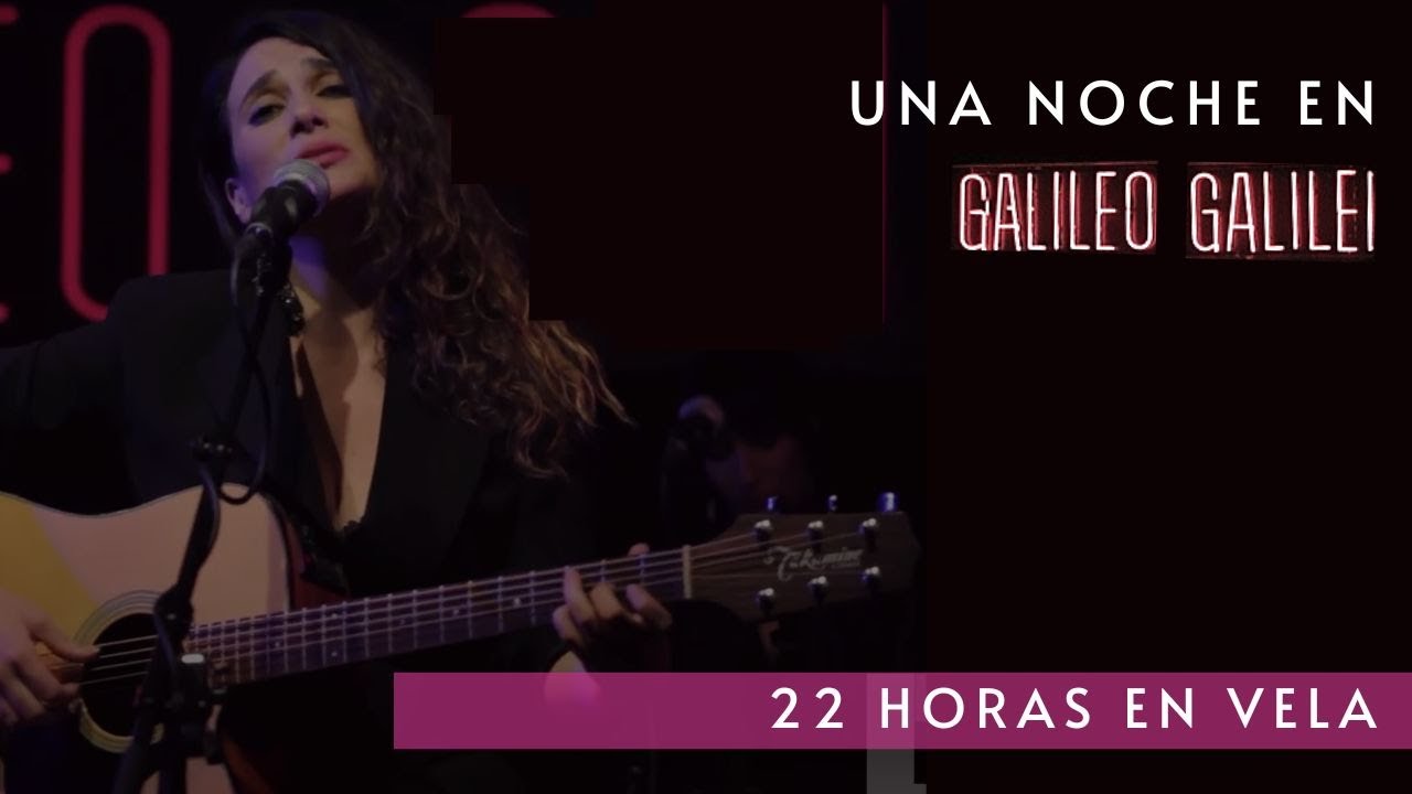 Gema Hernandez  - 22 horas en vela - Una noche en Galileo