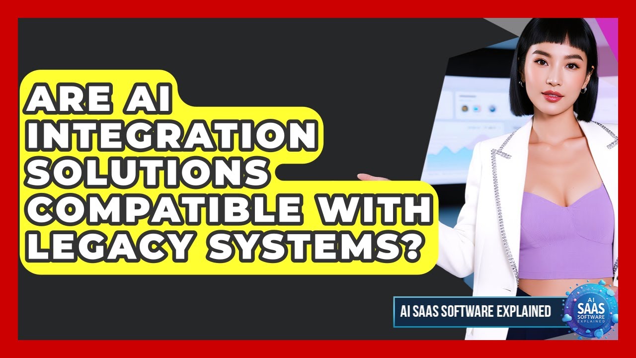 Are AI Integration Solutions Compatible With Legacy Systems? | AI SaaS Software Explained News