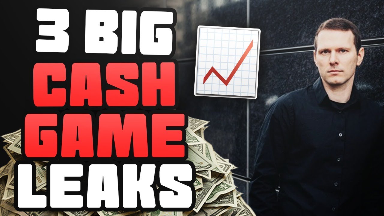 3 BIG Cash Game Leaks [AND HOW TO FIX THEM] with Brad Wilson