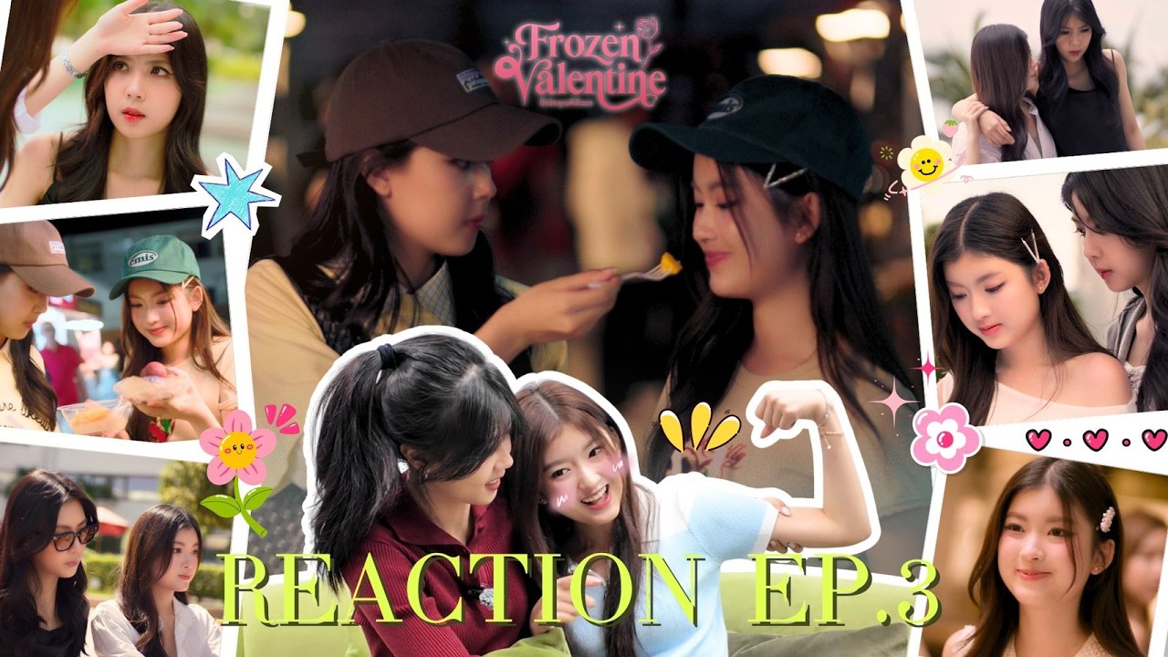 REACTION EP.3 I FROZEN VALENTINE I ปิ๊งรักคุณพี่เย็นชา