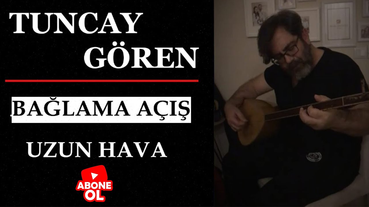 Tuncay Gören - Bağlama Açış Uzun Hava (Canlı Performans)