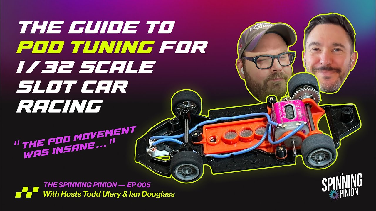TSP EP 005 - How To Tune Your Motor Pod and Chassis for 1/32 Scale Slot Car Racing