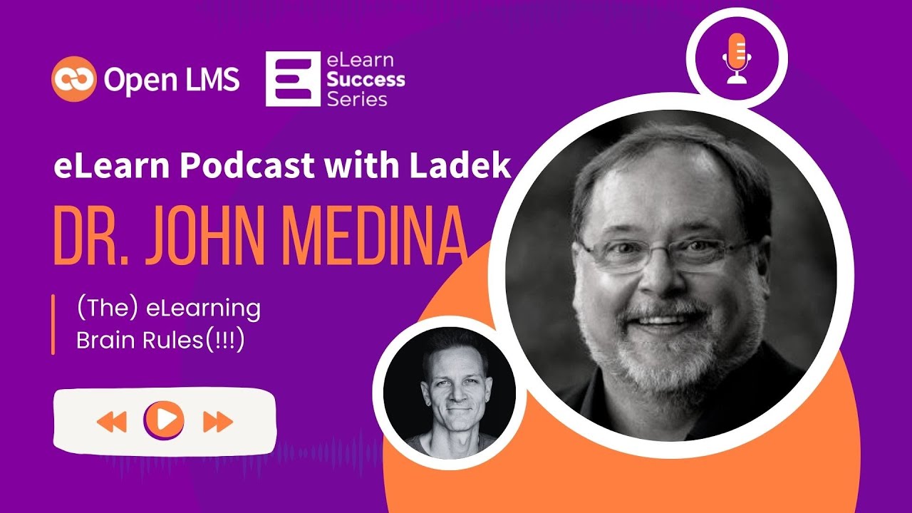 (The) eLearning Brain Rules(!!!) with Dr. John Medina