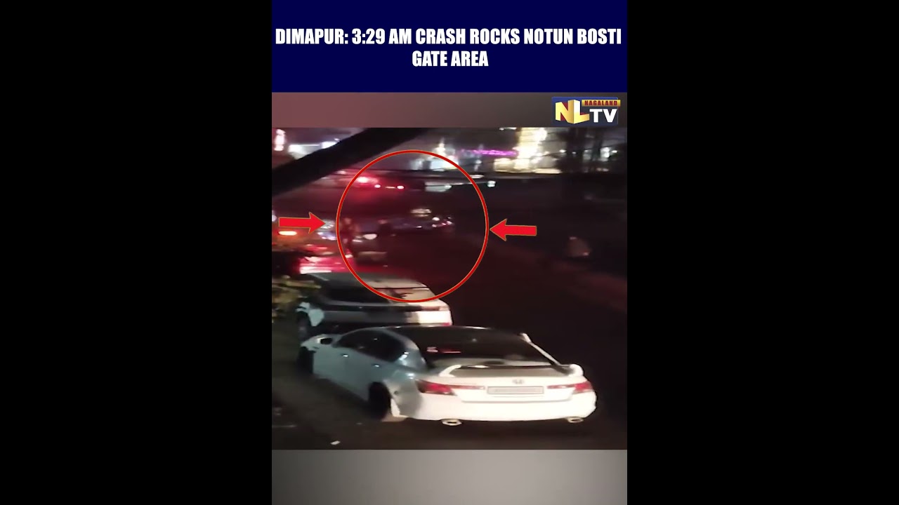 DIMAPUR: 3:29 AM CRASH ROCKS NOTUN BOSTI GATE AREA
