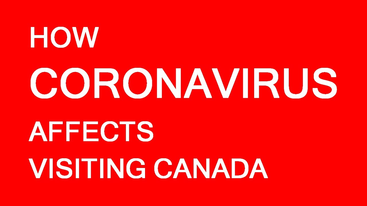Coronavirus (COVID-19) And Travel To Canada