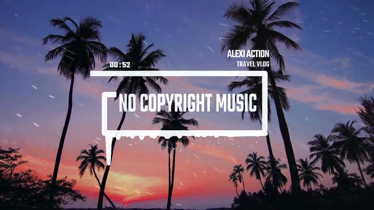 Travel Vlog Music by Alexi Action (No Copyright Music)/Tropical Pop House