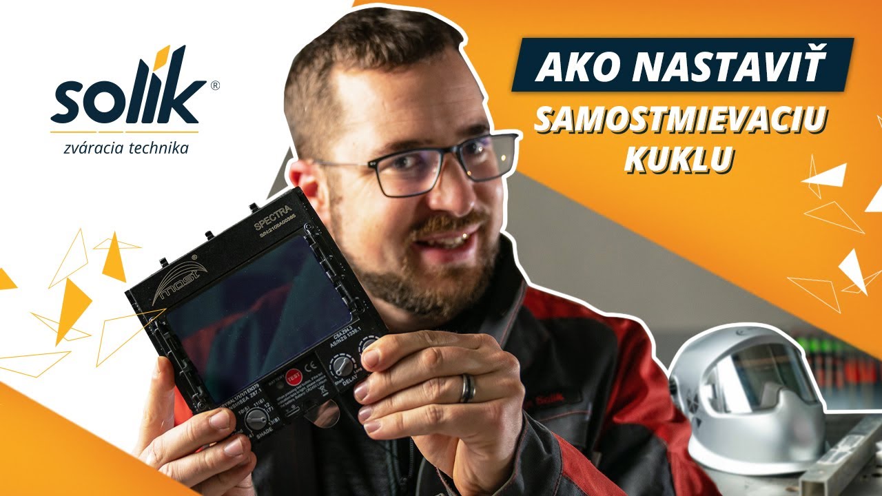 Nastavenie samostmievacej kukly - ako nastaviť zváraciu kuklu