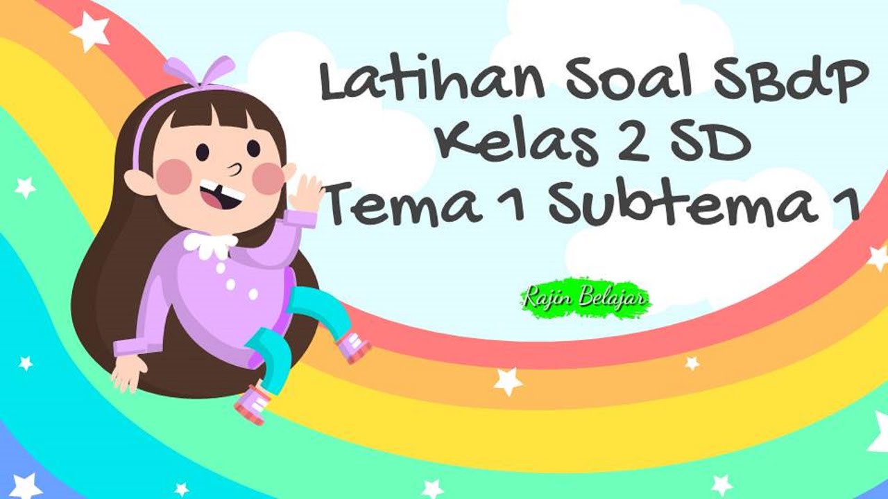 Latihan Soal SBdP Kelas 2 Tema 1 Subtema 1