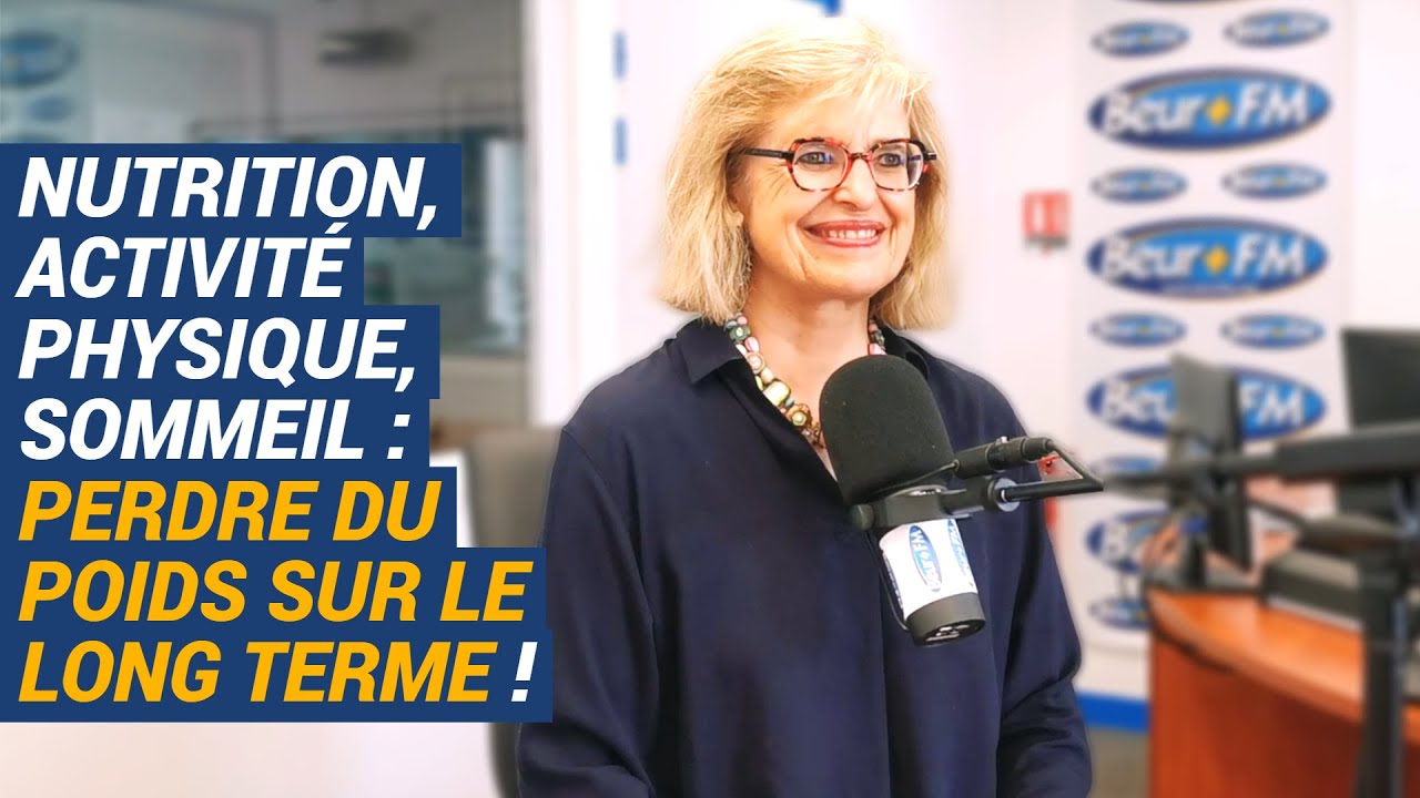 [AVS] Nutrition, activité, sommeil : perdre du poids sur le long terme ! - Dr Laurence Plumey