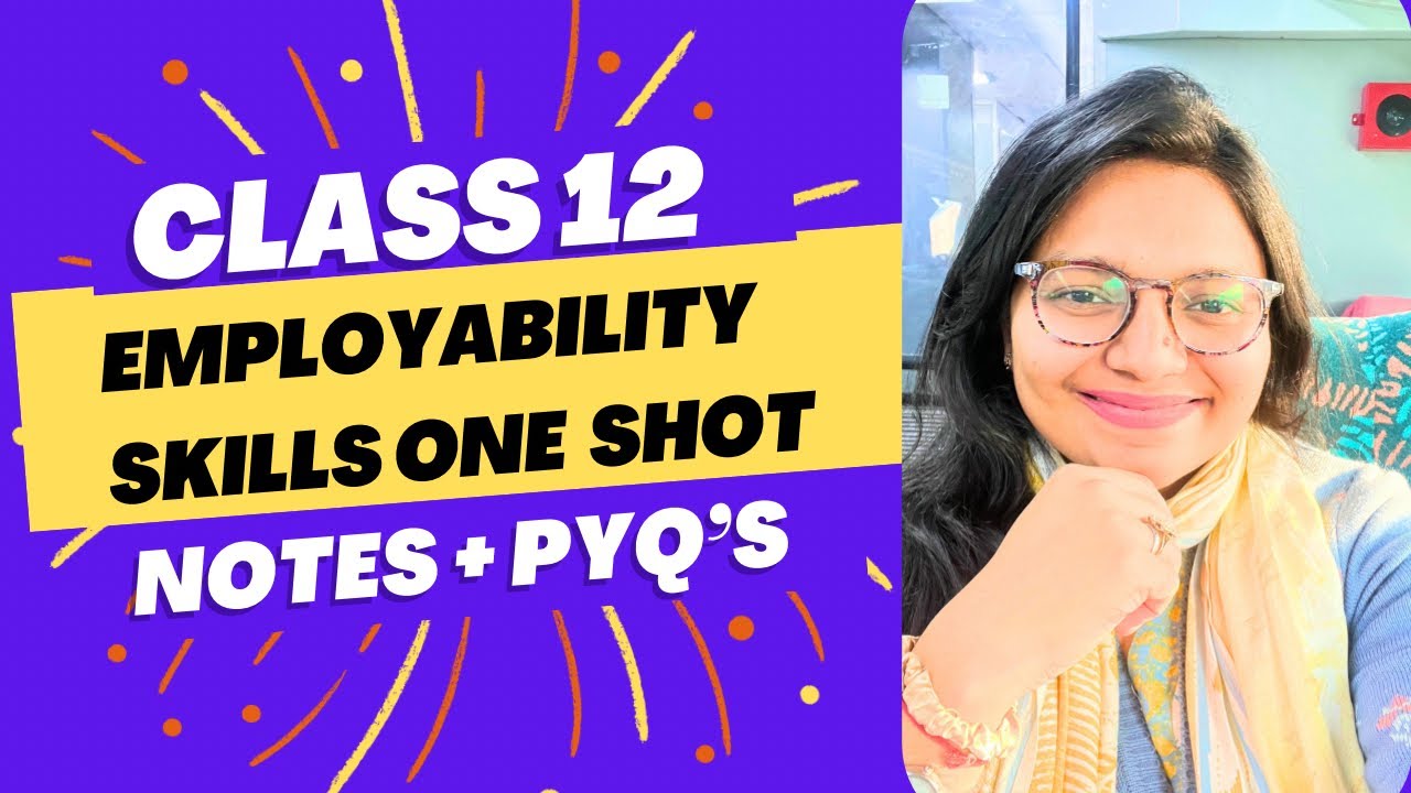 Class 12 Employability Skills | One Shot Notes & PYQs | Common for All Skill Subjects | 10 Marks