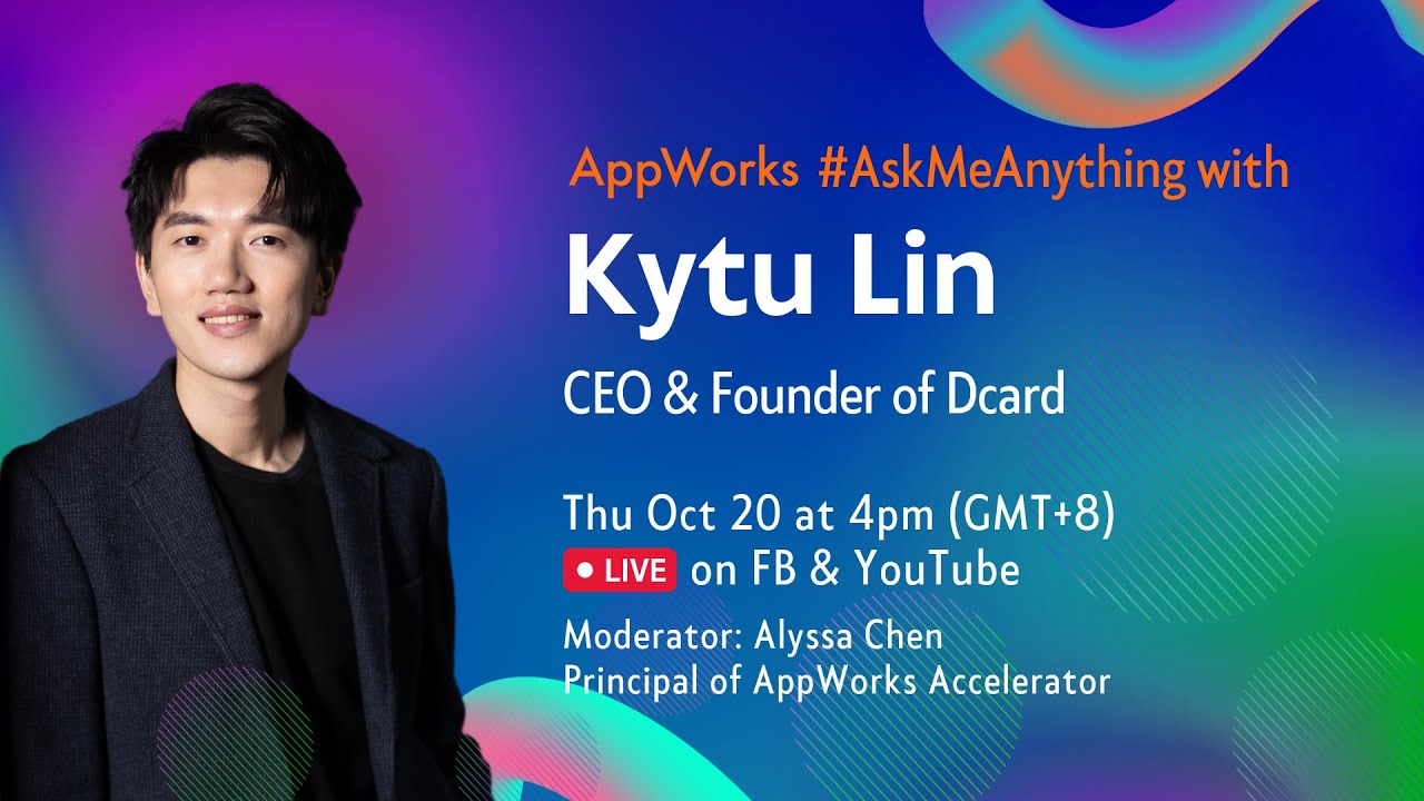 AW#26 #AskMeAnything with Dcard Founder Kytu