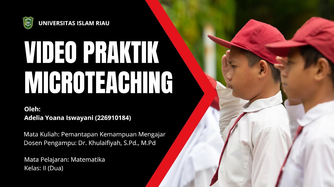 VIDEO PRAKTIK MICROTEACHING | PGSD | FKIP | UIR