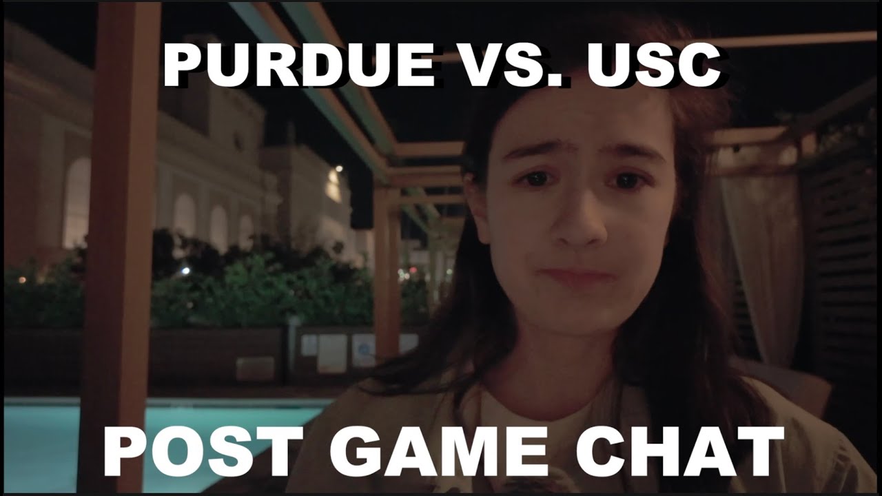 Purdue vs. USC Post Game Chat