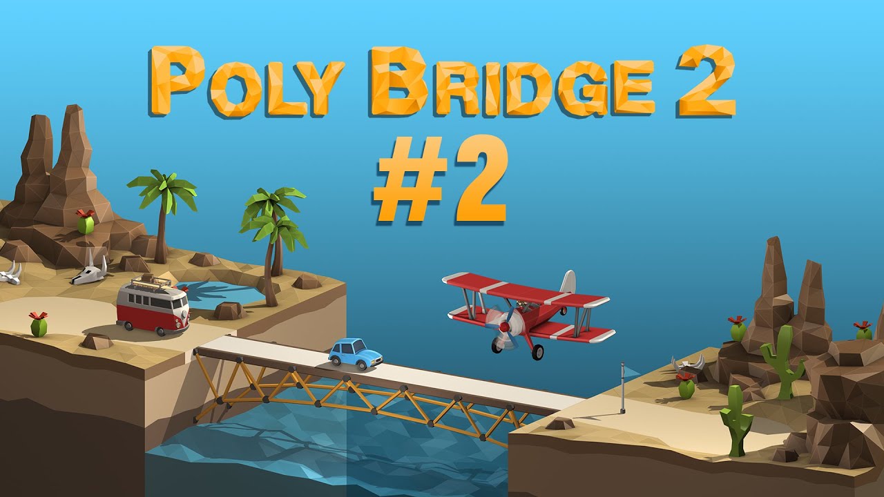O Araba Bu Köprüden Geçecek! - Poly Bridge 2 | #2