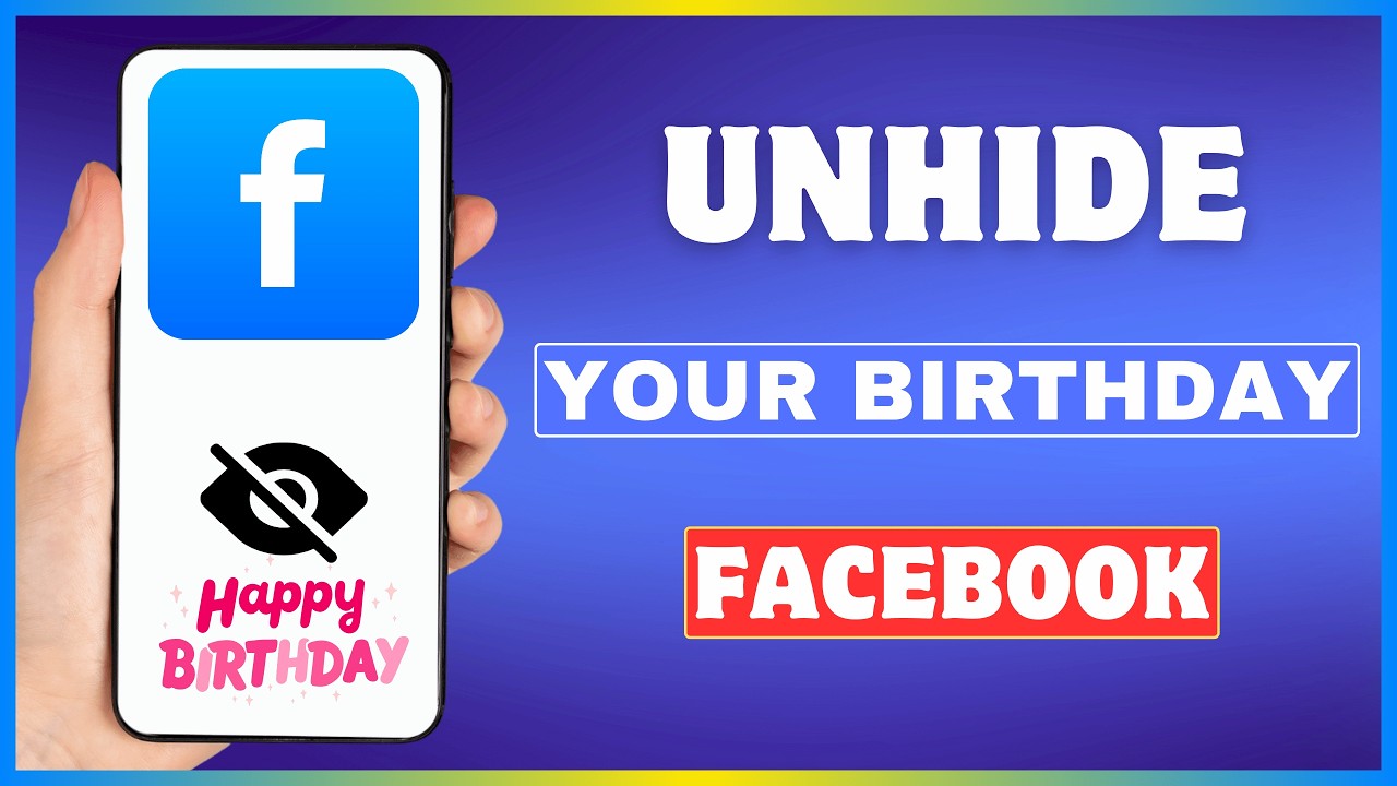 How To Unhide Your Birthday On Facebook