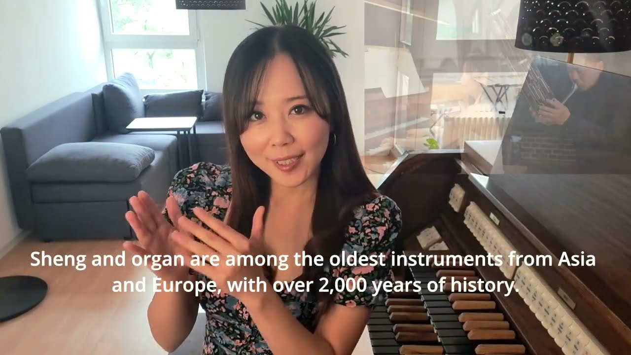 Organ & Sheng introduction Megumi Hamaya (Organ) , Wu Wei (Sheng)