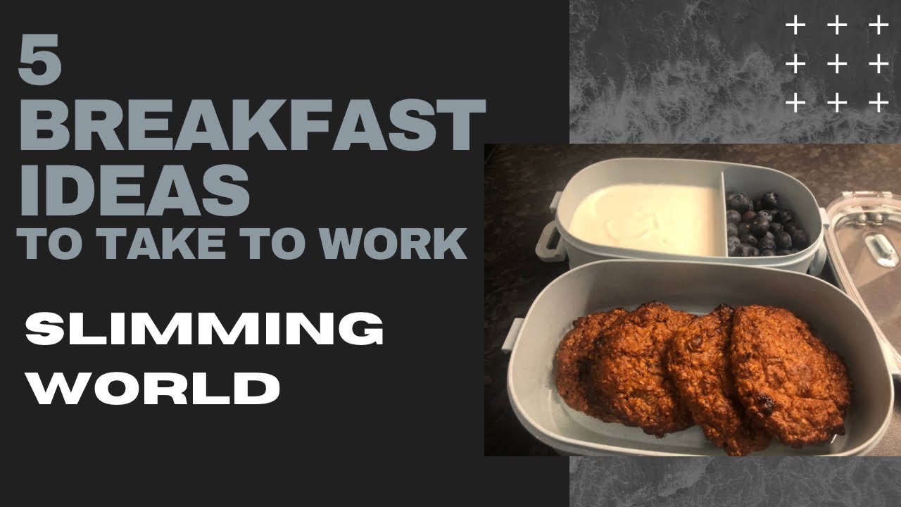 Slimming World | 5 breakfast ideas to take to work| Low syn | Healthy breakfast ideas.