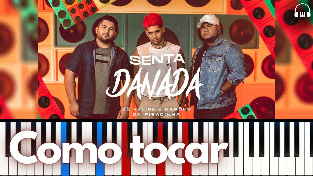 Zé Felipe e Os Barões Da Pisadinha - Senta Danada | Tutorial Piano/Teclado | Como tocar |