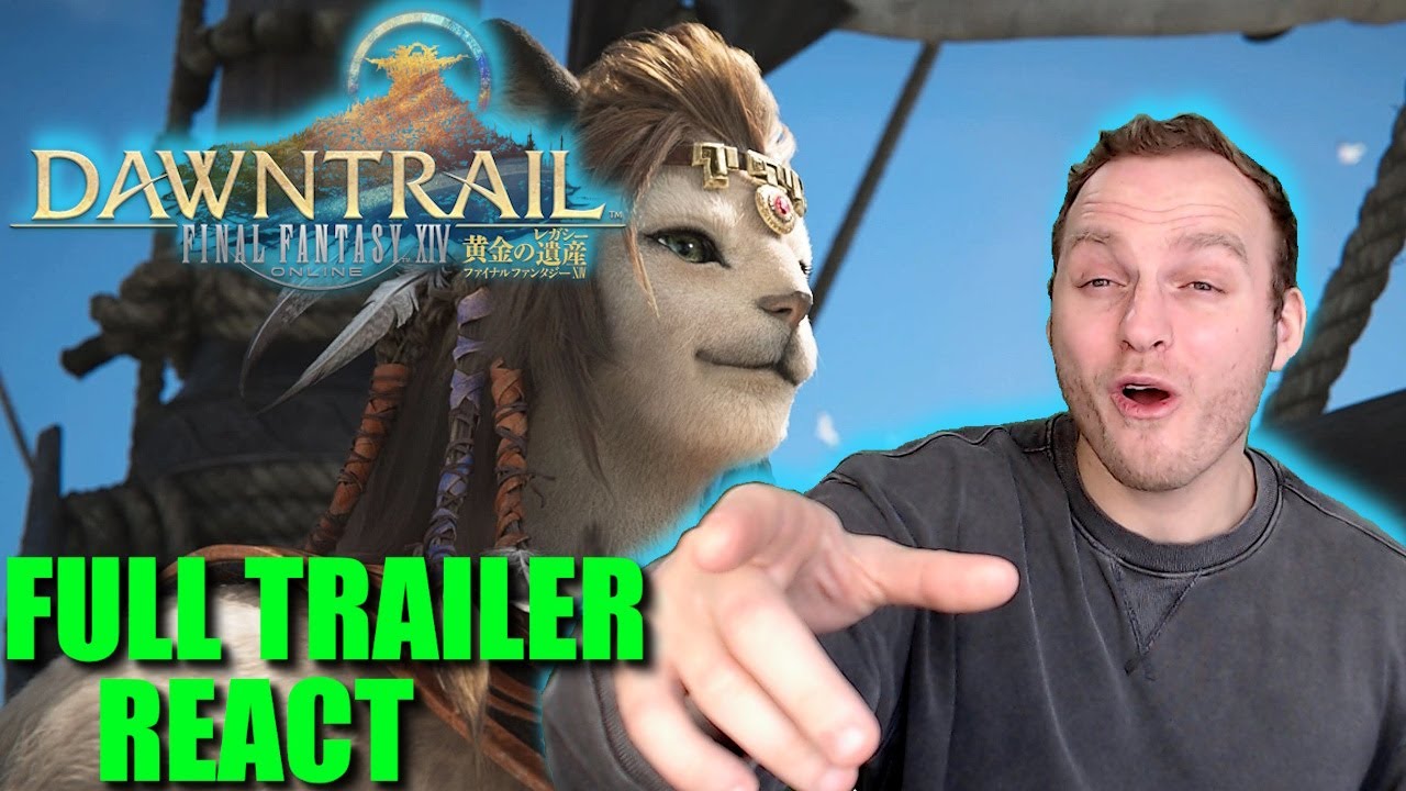 FFXIV Sprout Reacts to DAWNTRAIL Trailer! - Starting DT Today!!