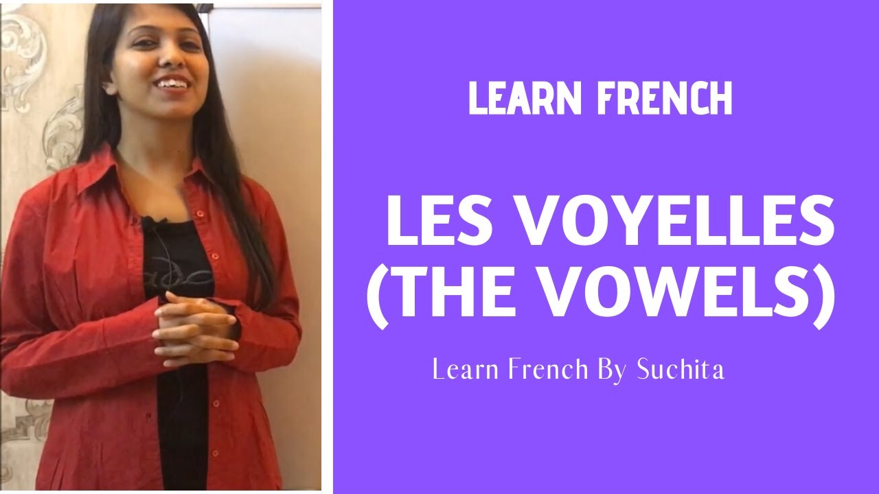 Learn French Grammar - Les voyelles (The vowels) | By Suchita | For classes - +91-8920060461